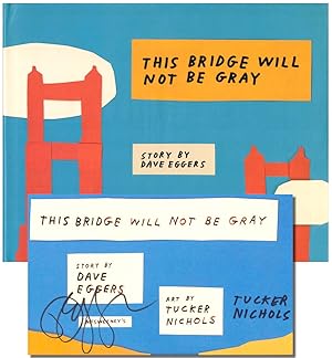 Seller image for This Bridge Will Not be Gray for sale by Kenneth Mallory Bookseller ABAA