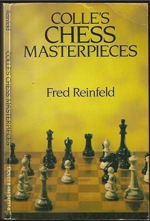 Bild des Verkufers fr Colle's Chess Masterpieces zum Verkauf von The Book Collector, Inc. ABAA, ILAB