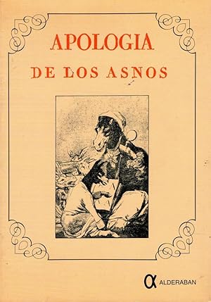 Seller image for Apologa de los asnos compuesta en renglones as como versos por un for sale by Librera Dilogo