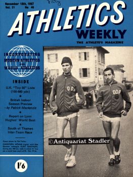 ATHLETICS WEEKLY. THE ATHLETE'S MAGAZINE. Volume 21, No. 46. November 18th 1967. In engl. Sprache.