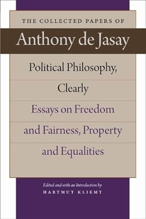 Bild des Verkufers fr Political Philosophy, Clearly : Essays on Freedom and Fairness, Property and Equalities zum Verkauf von GreatBookPrices