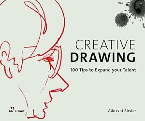 Seller image for Creative Drawing : 100 Tips to Expand Your Talent for sale by GreatBookPrices