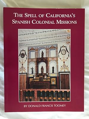 Bild des Verkufers fr The Spell of California's Spanish Colonial Missions zum Verkauf von Cahill Rare Books