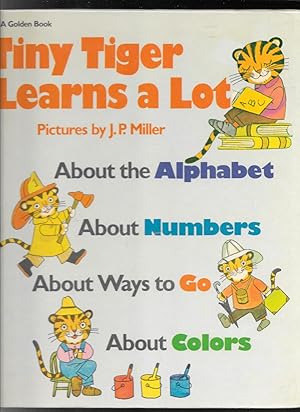 TINY TIGER LEARNS A LOT ABOUT NUMBERS ALPHABET COLORS WAYS TO GO