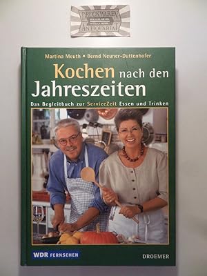 Seller image for Kochen nach den Jahreszeiten. Das Begleitbuch zur WDR-ServiceZeit Essen und Trinken. for sale by Druckwaren Antiquariat