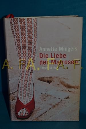 Image du vendeur pour Die Liebe der Matrosen Annette Mingels / Roman DuMont mis en vente par Antiquarische Fundgrube e.U.