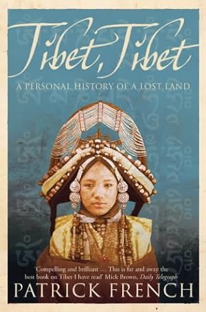 Bild des Verkufers fr Tibet, Tibet: A Personal History of a Lost Land zum Verkauf von Modernes Antiquariat an der Kyll