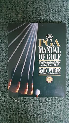 Seller image for The PGA Manual of Golf - The professional's way to play golf better for sale by Clarkean Books