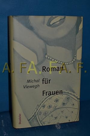 Seller image for Roman fr Frauen Michal Viewegh. Aus dem Tschech. von Johanna Posset und Hanna Vintr for sale by Antiquarische Fundgrube e.U.