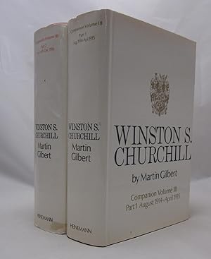 Seller image for Winston S. Churchill, Companion Volume III: Parts 1 & 2: August 1914 - April 1915 & Mat 1915 - December 1916 for sale by Open Boat Booksellers