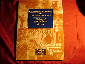 Seller image for Celebrating a Century as the Genuine Article. The Story of OshKosh B'Gosh. 1895-1995. for sale by BookMine