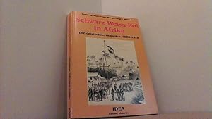 Bild des Verkufers fr Schwarz-Weiss-Rot in Afrika: Die deutschen Kolonien 1883-1918 (Edition historica). zum Verkauf von Antiquariat Uwe Berg