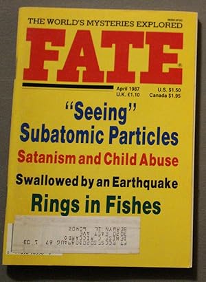 Immagine del venditore per FATE (Pulp Digest Magazine); Vol. 40, No. 4, Issue 445, April 1987 True Stories on The Strange, The Unusual, The Unknown - Volcanoes, Earthquakes and Lost Civilizations; Extrasensory Perception of Subatomic Particles venduto da Comic World