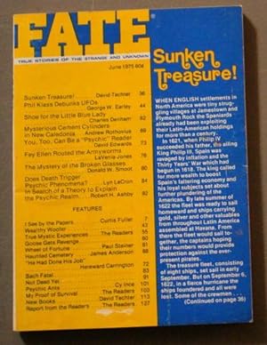 Bild des Verkufers fr FATE (Pulp Digest Magazine); Vol. 28, No. 6, Issue 303, June 1975 True Stories on The Strange, The Unusual, The Unknown - Sunken Treasure! ; Mysterious Cement Cylinders in New Caledonia zum Verkauf von Comic World