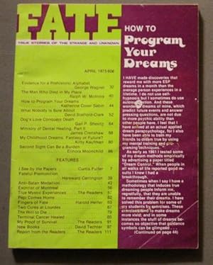 Seller image for FATE (Pulp Digest Magazine); Vol. 28, No. 4, Issue 301, April 1975 True Stories on The Strange, The Unusual, The Unknown - How To Program Your Dreams for sale by Comic World