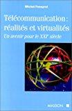 Seller image for Les Tlcommunications, Ralits Et Virtualit : Un Avenir Pour Le Xxie Sicle for sale by RECYCLIVRE