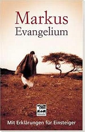 Seller image for Markus-Evangelium : [mit Erklrungen fr Einsteiger]. [Kommentare von Fred Ritzhaupt] / Willow-Creek-Edition for sale by NEPO UG