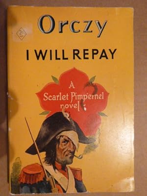 I Will Repay: A Scarlet Pimpernel Novel