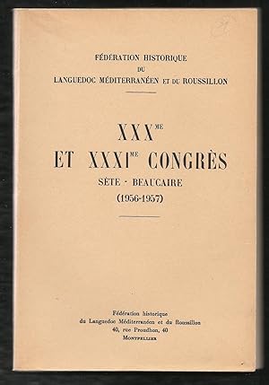 Fédération historique du Languedoc méditerranéen et du Roussillon: XXXe et XXXIe congrès. Sète - ...