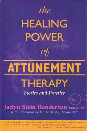 Seller image for The Healing Power of Attunement Therapy: Stories and Practice for sale by Goulds Book Arcade, Sydney