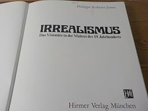 Imagen del vendedor de Irrealismus Das Visionre in der Malerei des 19. Jahrhunderts a la venta por Antiquariat Bookfarm