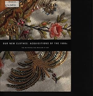 Seller image for Our new clothes: Acquisitions of the 1990s. The Metropolitan Museum of Art Publications. for sale by Antiquariat Bookfarm