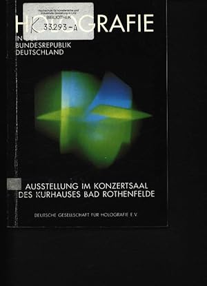 Bild des Verkufers fr Holografie in der Bundesrepublik Deutschland Ausstellung im Konzertsaal des Kurhauses Bad Rothenfelde [1.-30.9.1989 zum Verkauf von Antiquariat Bookfarm