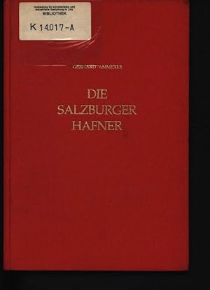 Imagen del vendedor de Die Salzburger Hafner Wirtschafts- und sozialgeschichtliche Aspekte eines Handwerks von den Anfngen bis zur Gegenwart a la venta por Antiquariat Bookfarm