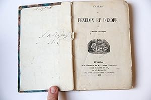 Fables de Fénélon et d'Esope, Bruxelles Emile Mascart, eidtion classique 1845, 176 pp. TOGETHER W...