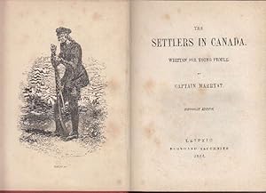 The Settlers in Canada. Written for young people. In One Volume. Collection of British Authors Vo...