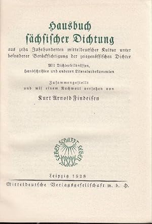 Bild des Verkufers fr Hausbuch schsischer Dichtung aus zehn Jahrhunderten mitteldeutscher Kultur unter besonderer Bercksichtigung der zeitgenssischen Dichter. Mit Dichterbildnissen, Handschriften und anderen Literaturdokumenten. Zusammengestellt und mit einem Nachwort versehen von Kurt Arnold Findeisen. zum Verkauf von Fachbuchhandlung H. Sauermann