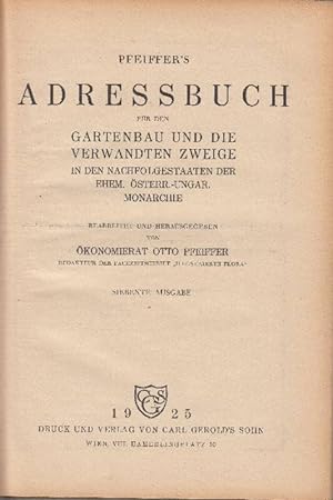 Pfeiffer s Adressbuch für den Gartenbau und die verwandten Zweige in den Nachfolgestaaten der ehe...
