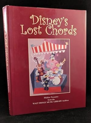 Disney's Lost Chords: Hidden Treasures from the Walt Disney Music Library Archives. (Signed and n...