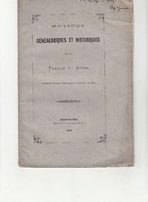Notices Généalogiques et historiques sur la Famille De Sitter (Extrait de l Annuaire Généalogique...