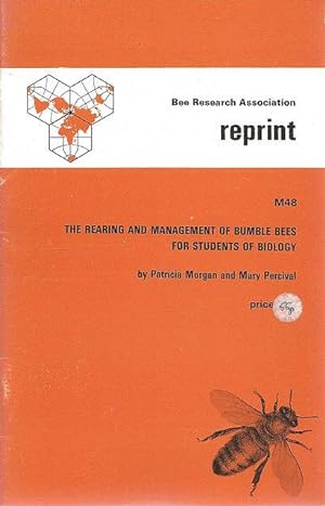 The Rearing and Management of Bumble Bees for Students of Biology.