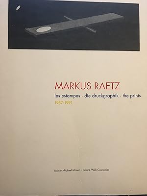 Imagen del vendedor de Markus Raetz: les estampes-die Druckgraphik-the prints 1957-1991. (German/French/English) a la venta por Antiquariat UEBUE