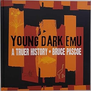 Bild des Verkufers fr Young Dark Emu: A Truer History zum Verkauf von Book Merchant Jenkins, ANZAAB / ILAB