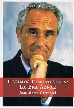 Imagen del vendedor de LTIMOS COMENTARIOS: LA ERA AZNAR a la venta por Librera Torren de Rueda