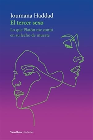 Seller image for El tercer sexo: Lo que Platn me cont en su lecho de muerte -Language: spanish for sale by GreatBookPrices