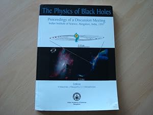 Seller image for The Physics of Black Holes: Proceedings of a Discussion Meeting. Indian Institute of Science, Bangalore 1997 for sale by The Book Tree
