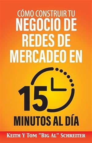 Seller image for Cmo Construir Tu Negocio de Redes de Mercadeo en 15 Minutos al Da -Language: spanish for sale by GreatBookPrices