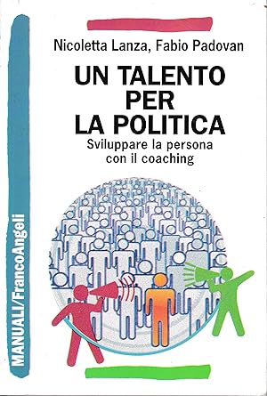 Un talento per la politica. Sviluppare la persona con il coaching