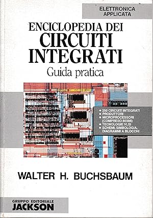 Enciclopedia dei circuiti integrati. Guida pratica