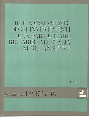 Il finanziamento degli investimenti con particolare riguardo all'Italia negli anni 70. Documenti ...