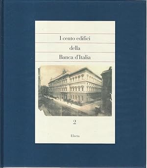 I cento edifici della Banca d'Italia. Volumi 1-2