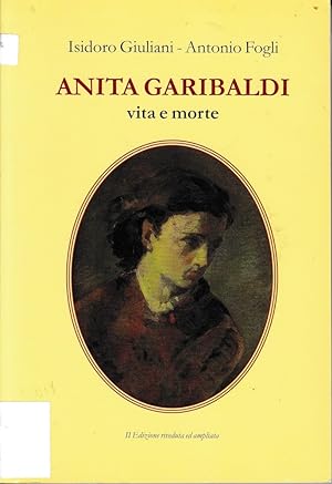 Anita Garibaldi. Vita e morte