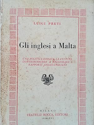 Gli inglesi a Malta. Una politica errata, la cui fine contribuirebbe a migliorare i rapporti angl...