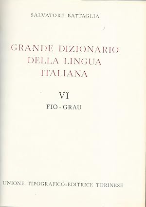 Grande dizionario della lingua italiana VI Fio-Grau