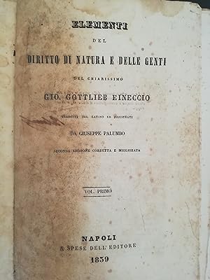 Elementi del diritto di natura e delle genti del chiarissimo Gio. Gottlieb Eineccio. I. II.