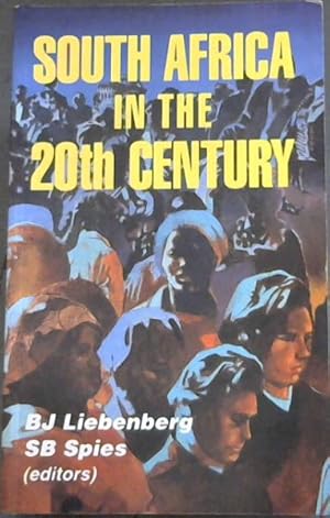 Imagen del vendedor de South Africa in the 20th Century a la venta por Chapter 1